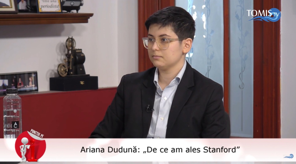 Ariana Dudună: „De ce am ales Stanford”